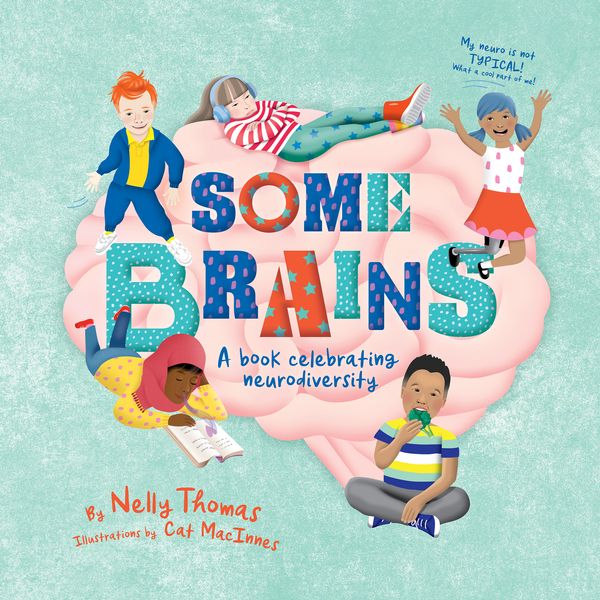 Cover Art for 9781760641955, Some Brains: A book celebrating neurodiversity by Nelly Thomas