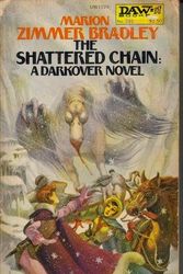 Cover Art for 9780879976835, The Shattered Chain by Marion Zimmer Bradley, Marion Zimmer Bradley