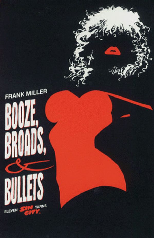 Cover Art for 9781840230567, Sin City: Booze, Broads and Bullets (Sin City S.) by Frank Miller