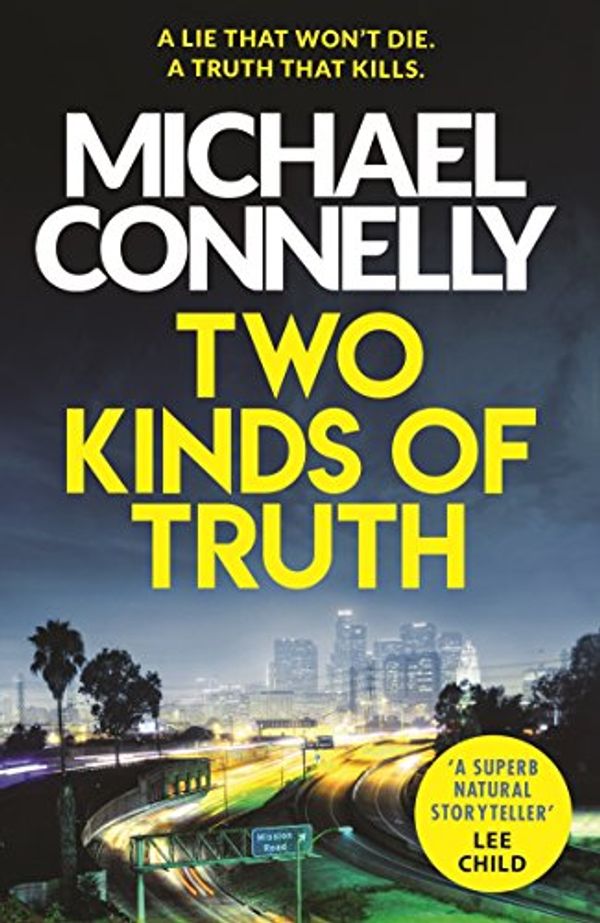 Cover Art for B06X9KBD2B, Two Kinds of Truth: A Harry Bosch Thriller (Harry Bosch Series Book 20) by Michael Connelly