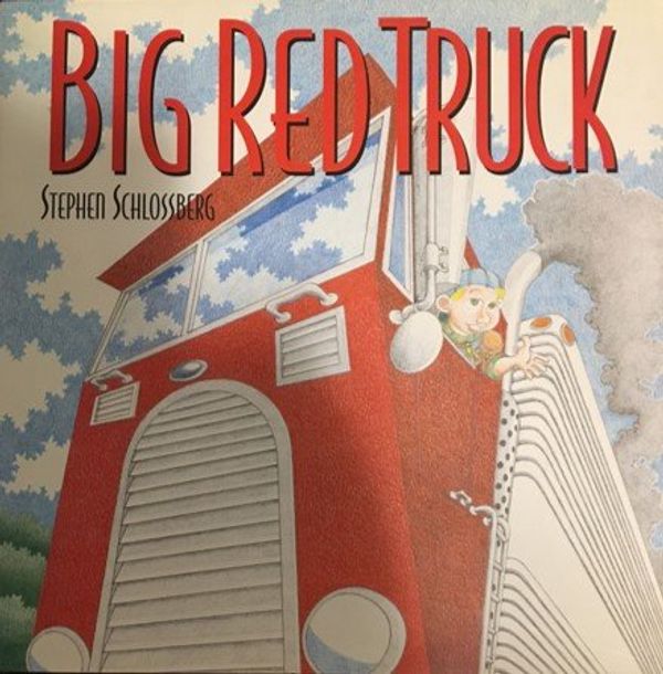 Cover Art for 9781565660526, The Big Red Truck by Stephen Schlossberg