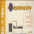Cover Art for 9780689716638, Electricity A Creative Hands On Approach to Science by Wendy Baker, Andrew Haslam, Jon Barnes