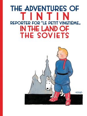 Cover Art for 9781405214773, Tintin in the Land of the Soviets by Herge