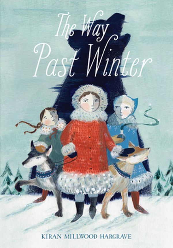 Cover Art for 9781452181554, The Way Past Winter by Kiran Millwood Hargrave