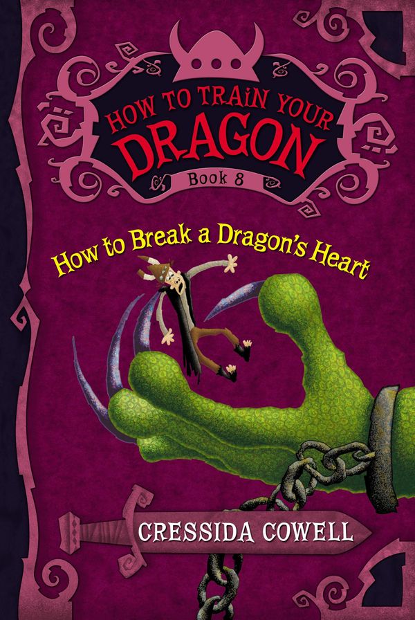 Cover Art for 9780316299763, How to Train Your Dragon: How to Break a Dragon's Heart by Cressida Cowell