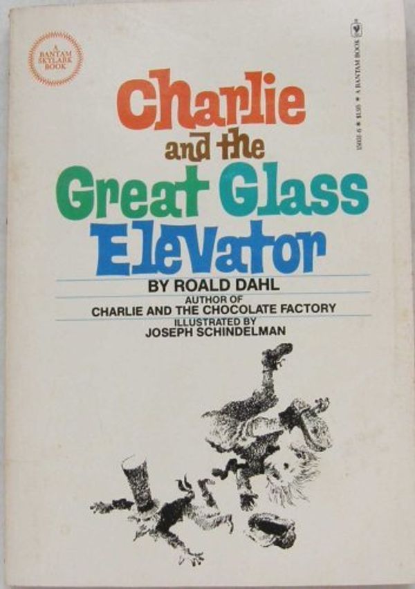 Cover Art for 9780553150988, Charlie and the Great Glass Elevator by Roald Dahl