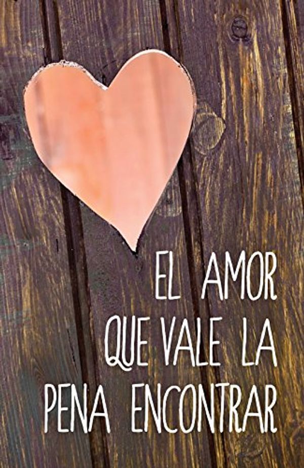 Cover Art for 9781682162996, Love Worth Finding (Spanish, Pack of 25) by Rogers, Dr Adrian