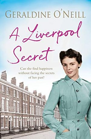 Cover Art for B07D6RLR26, A Liverpool Secret: The new gripping family saga, perfect for fans of Anna Jacobs and Nadine Dorries by O'Neill, Geraldine