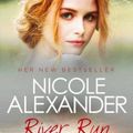 Cover Art for 9781761048784, River Run by Nicole Alexander