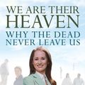 Cover Art for 9781416526797, We are Their Heaven by Allison DuBois