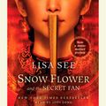 Cover Art for 9780739319826, Snow Flower and the Secret Fan by Lisa See