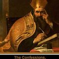 Cover Art for 9798573909905, The Confessions: Revised Saint Augustine (The Works of Saint Augustine) by Saint Augustine