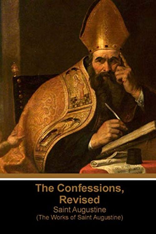 Cover Art for 9798573909905, The Confessions: Revised Saint Augustine (The Works of Saint Augustine) by Saint Augustine