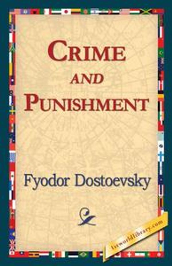 Cover Art for 9781421825250, Crime and Punishment by Fyodor Dostoevsky, 1stWorld Library