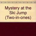 Cover Art for 9780006944089, Mystery at the Ski Jump by Carolyn Keene