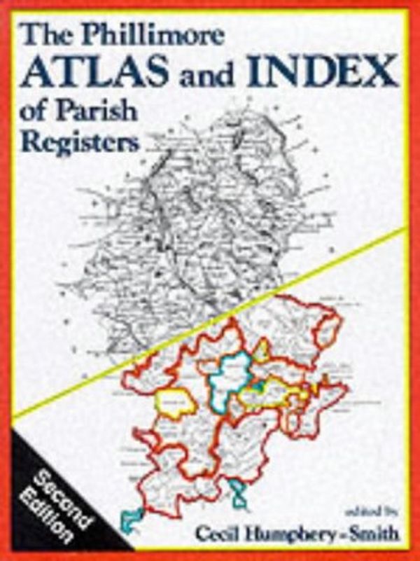 Cover Art for 9780850339505, The Phillimore Atlas and Index of Parish Registers by Humphrey-Smith