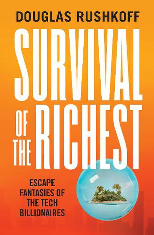 Cover Art for 9781914484704, Survival of the Richest by Douglas Rushkoff