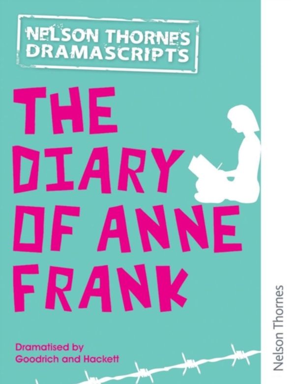 Cover Art for 9781408520000, Nelson Thornes Dramascripts the Diary of Anne Frank by Frances Goodrich, Albert Hackett
