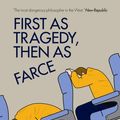 Cover Art for 9781844674282, First As Tragedy, Then As Farce by Slavoj Zizek