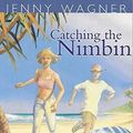 Cover Art for 9780140362978, Catching the Nimbin by Jenny Wagner