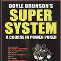 Cover Art for 8601200636147, Doyle Brunson's Super System by Doyle Brunson