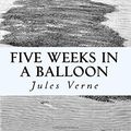 Cover Art for 9781545472330, Five Weeks in a Balloon by Jules Verne