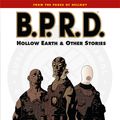 Cover Art for 9781593072803, B.P.R.D. Volume 1: Hollow Earth And Other Stories by Mike Mignola