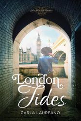 Cover Art for 9781496426253, London Tides (The MacDonald Family Trilogy) by Carla Laureano
