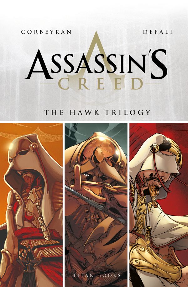 Cover Art for 9781785653889, Assassin's Creed - The Hawk Trilogy by Eric Corbeyran