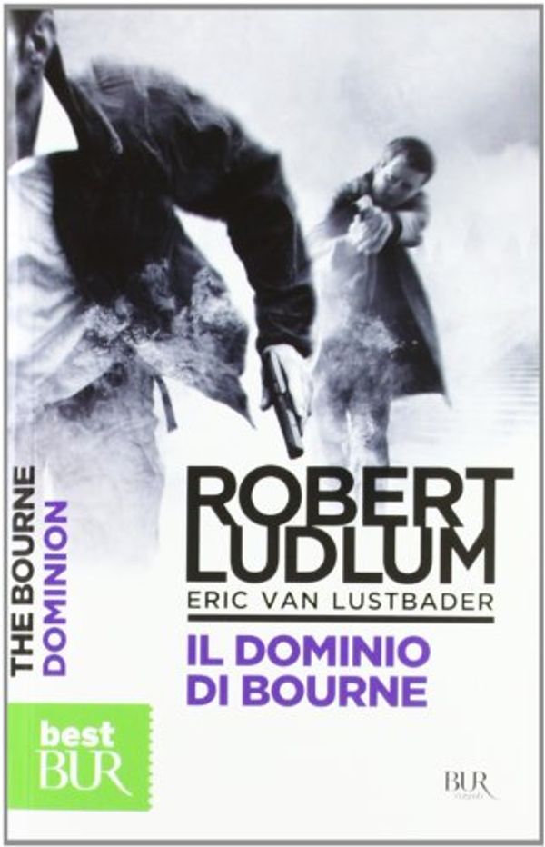 Cover Art for 9788817062398, Il dominio di Bourne by Robert Ludlum