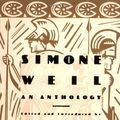 Cover Art for B00FY3GFTI, Simone Weil: An Anthology by Simone Weil