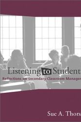 Cover Art for 9780321063977, Listening to Students: Reflections on Secondary Classroom Management by Sue Ann Thorson