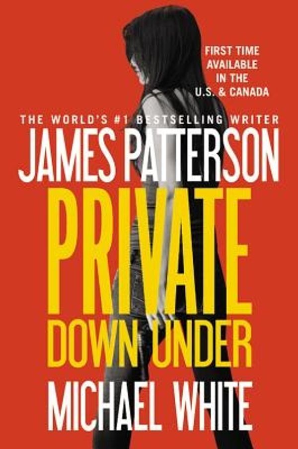 Cover Art for 9781455529766, Private Down Under by James Patterson, Dr. Michael White