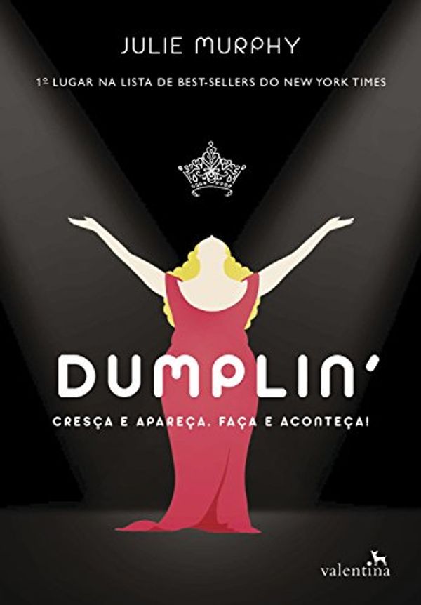 Cover Art for B0716XF1XF, Dumplin': Cresça e apareça. Faça e aconteça! (Portuguese Edition) by Julie Murphy