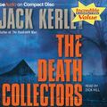Cover Art for 9781597373470, The Death Collectors by Jack Kerley