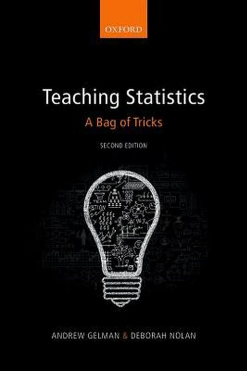 Cover Art for 9780198785705, Teaching Statistics: A Bag of Tricks 2e by Andrew Gelman
