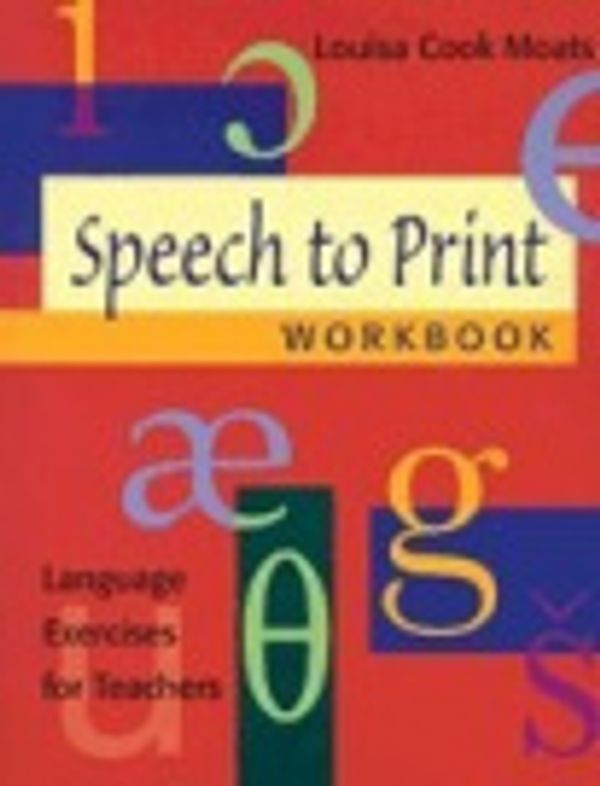 Cover Art for 9781557666086, Speech to Print: Book and Workbook Set by Louisa Cook Moats