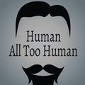 Cover Art for 9781681956909, Human, All Too Human by Friedrich Nietzsche