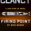 Cover Art for B07YRX7TMB, Tom Clancy Firing Point (A Jack Ryan Jr. Novel Book 6) by Mike Maden