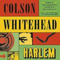 Cover Art for 9780385547758, Harlem Shuffle by Colson Whitehead