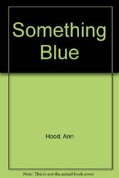 Cover Art for 9780553298147, Something Blue by Ann Hood