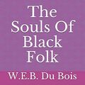 Cover Art for 9798689773926, The Souls Of Black Folk by Du Bois, W E B