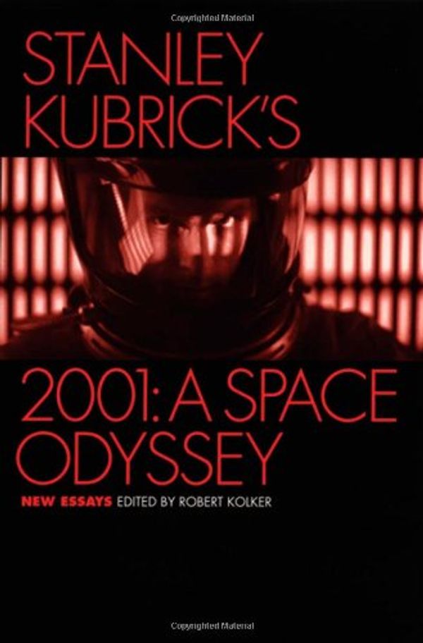 Cover Art for 9780195174526, Stanley Kubrick's 2001 - A Space Odyssey by Robert Kolker