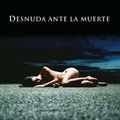 Cover Art for 9788492617326, Desnuda Ante la Muerte by J D Robb