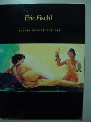 Cover Art for 9780936270258, Eric Fischl Scenes Before the Eye by Constance W. Glenn, Lucinda Barnes, Jane K. Bledsoe, California State University, Long Beach University Art Museum