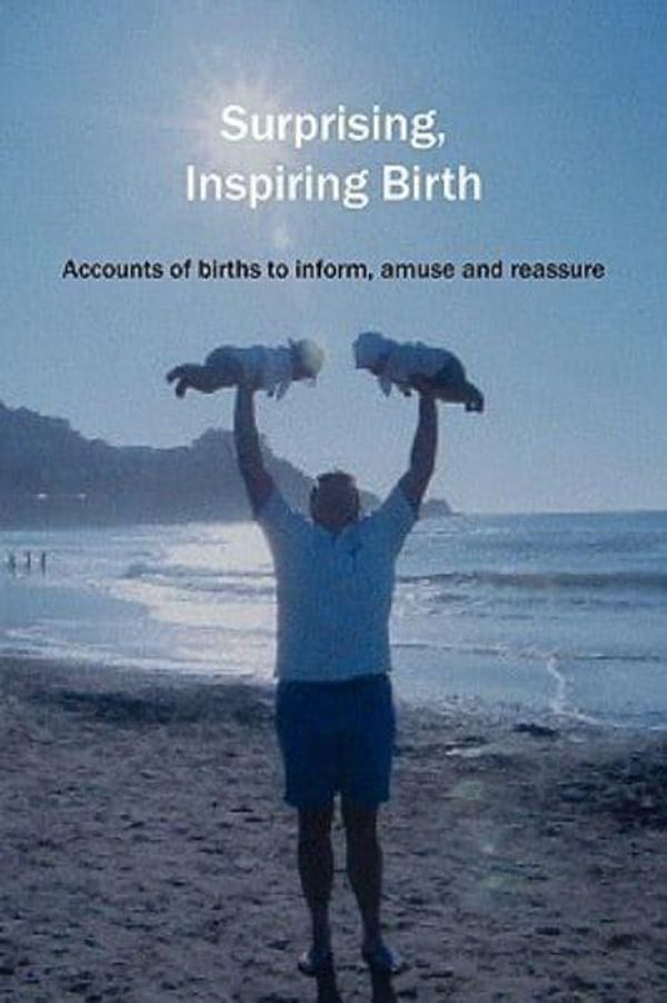 Cover Art for 9781906619121, Surprising, Inspiring Birth! by Sylvie Donna