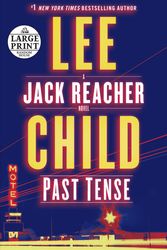 Cover Art for 9781984833662, Past Tense: A Jack Reacher Novel by Lee Child