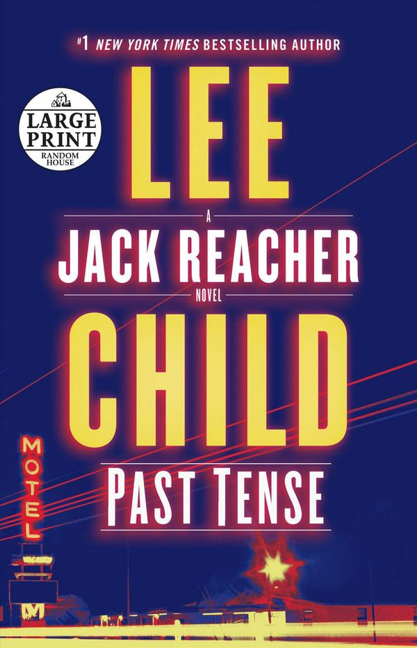 Cover Art for 9781984833662, Past Tense: A Jack Reacher Novel by Lee Child