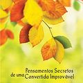 Cover Art for 9788562478772, Pensamentos Secretos de Uma Convertida Improvável by Rosaria Champagne Butterfield