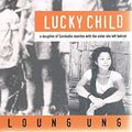 Cover Art for 9780732283476, Lucky Child by Loung Ung